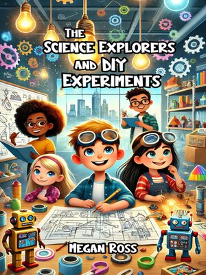 cover image of The Science Explorers and DIY Experiments